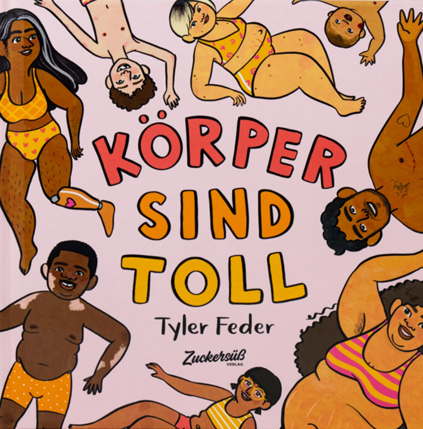 Körper sind toll - Tyler Feder - Zuckersüß