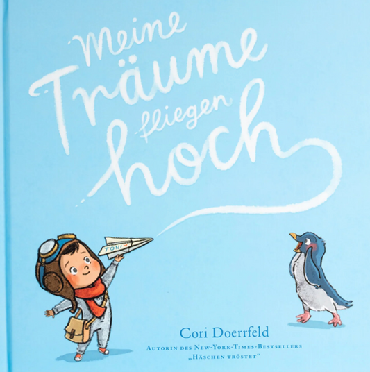 Meine Träume fliegen hoch - Cori Doerrfeld