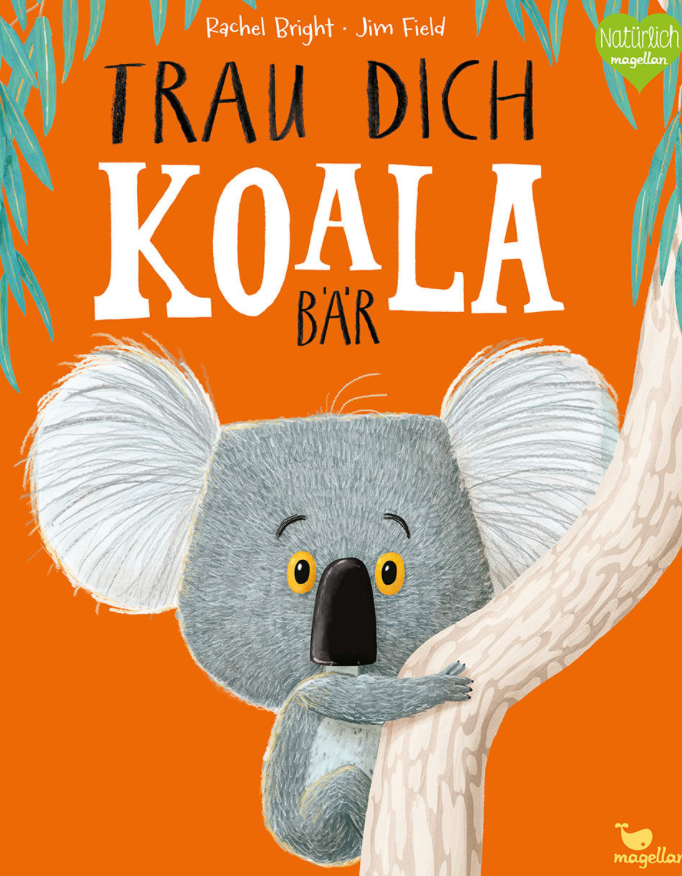 Trau Dich Koala - Rachel Bright, Jim Field