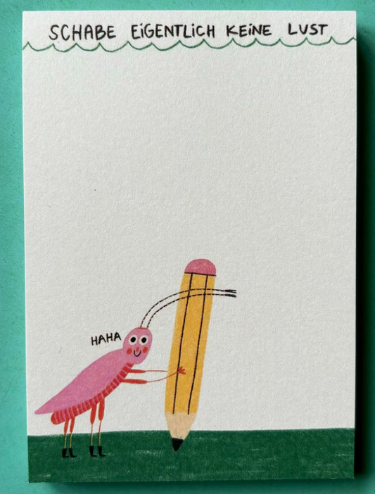 Notizblock "Schabe keine Lust" - Slinga