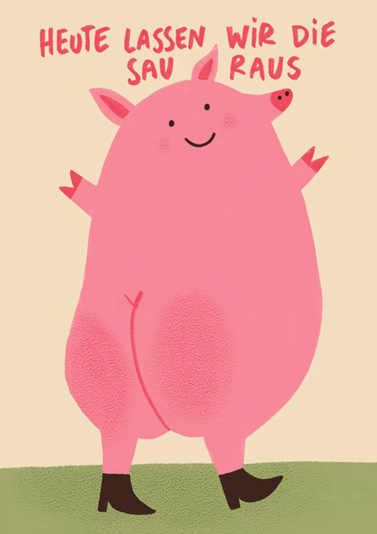 Postkarte "Heute lassen wir die Sau Raus" - Slinga
