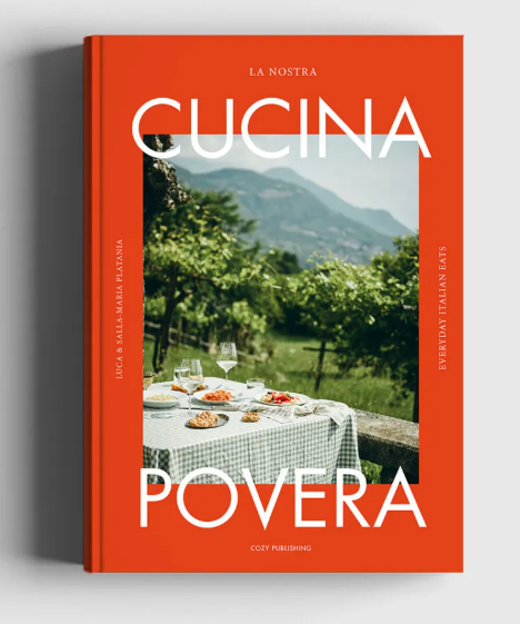 La Nostra Cucina Povera – Everyday Italian Eats - Cozy Publishing