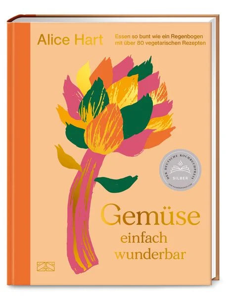 Gemüse einfach wunderbar - Alice Hart -  ZS Verlag