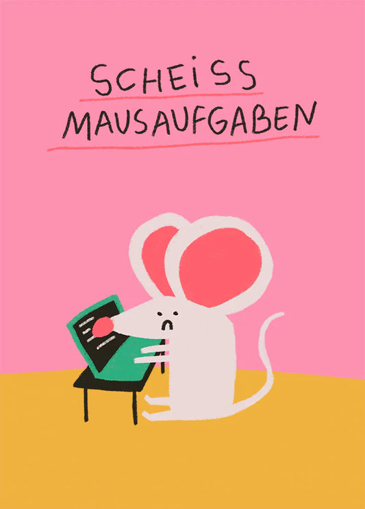 Postkarte "Scheiss Mausaufgaben" - Slinga